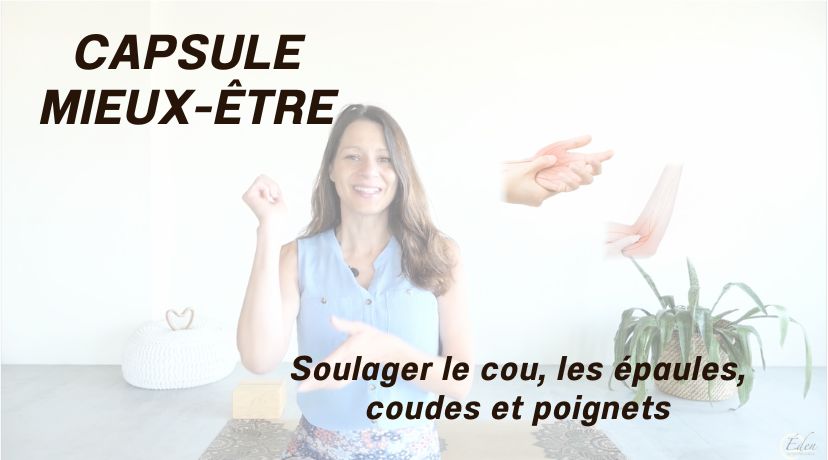 Jour 26 Soulager cou épaules coudes et poignets Éden Santé Mieux être