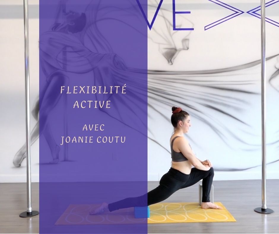 Flexibilité active avec Joanie Coutu