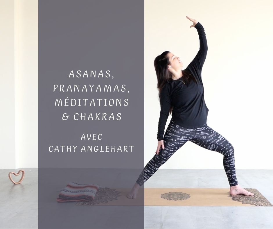 Asanas, pranayamas, méditations & Chakras avec Cathy Anglehart